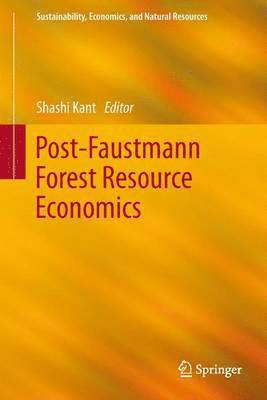 Post-Faustmann Forest Resource Economics 1