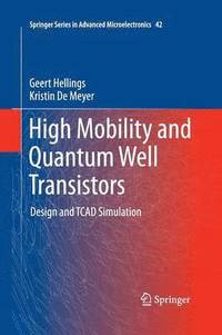 bokomslag High Mobility and Quantum Well Transistors