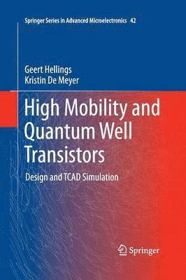 High Mobility and Quantum Well Transistors 1