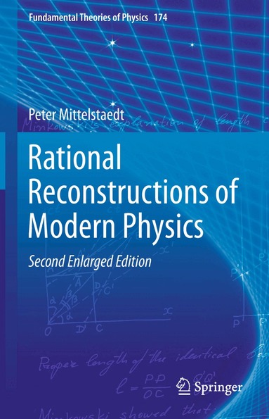 Peter Mittelstaedt - Rational Reconstructions of Modern Physics, Häftad