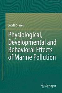 bokomslag Physiological, Developmental and Behavioral Effects of Marine Pollution