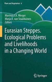 bokomslag Eurasian Steppes. Ecological Problems and Livelihoods in a Changing World