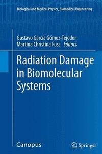 bokomslag Radiation Damage in Biomolecular Systems