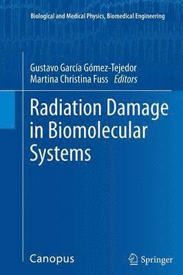 bokomslag Radiation Damage in Biomolecular Systems