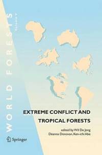 bokomslag Extreme Conflict and Tropical Forests