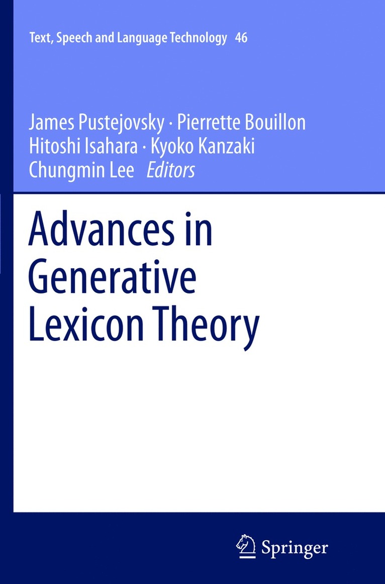 James Pustejovsky, Pierrette Bouillon, Hitoshi Isahara, Kyoko Kanzaki, Chungmin Lee - Advances in Generative Lexicon Theory, Häftad