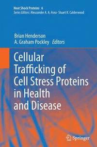 bokomslag Cellular Trafficking of Cell Stress Proteins in Health and Disease