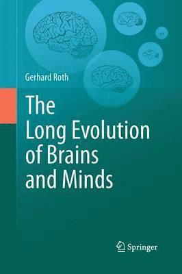 bokomslag The Long Evolution of Brains and Minds