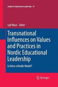 bokomslag Transnational Influences on Values and Practices in Nordic Educational Leadership