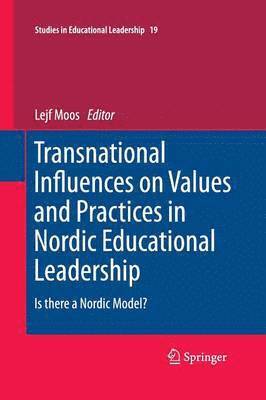 Transnational Influences on Values and Practices in Nordic Educational Leadership 1