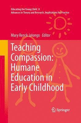 Teaching Compassion: Humane Education in Early Childhood 1