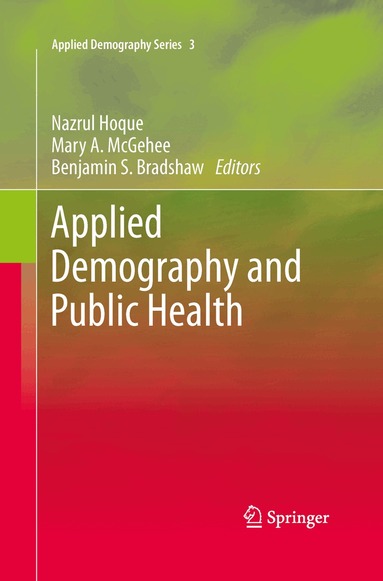 Nazrul Hoque, Mary A. McGehee, Benjamin S. Bradshaw - Applied Demography and Public Health, Häftad