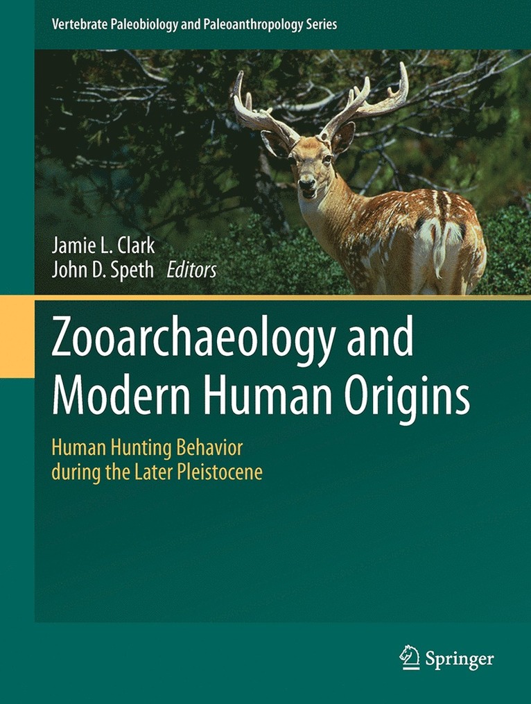 Jamie L. Clark, John D. Speth - Zooarchaeology and Modern Human Origins, Häftad