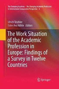 bokomslag The Work Situation of the Academic Profession in Europe: Findings of a Survey in Twelve Countries