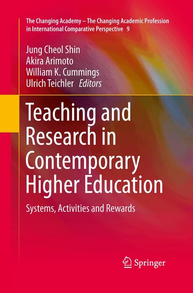 Jung Cheol Shin, Akira Arimoto, William K. Cummings, Ulrich Teichler - Teaching and Research in Contemporary Higher Education, Häftad