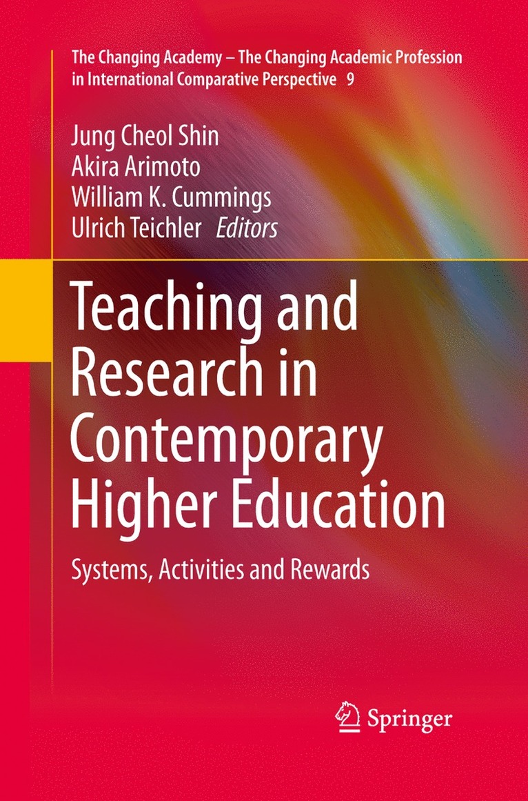 Jung Cheol Shin, Akira Arimoto, William K. Cummings, Ulrich Teichler - Teaching and Research in Contemporary Higher Education, Häftad