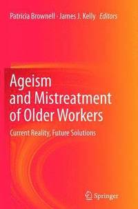 bokomslag Ageism and Mistreatment of Older Workers