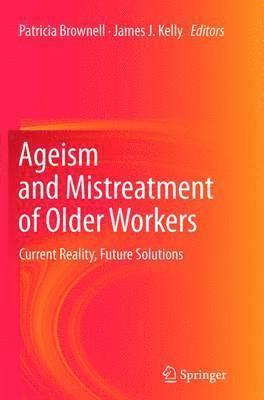 Ageism and Mistreatment of Older Workers 1