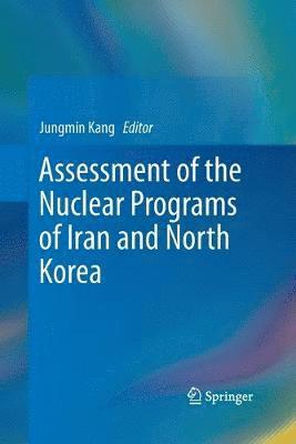 bokomslag Assessment of the Nuclear Programs of Iran and North Korea