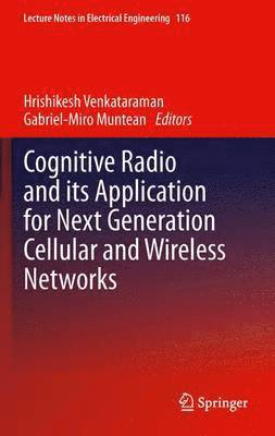 bokomslag Cognitive Radio and its Application for Next Generation Cellular and Wireless Networks