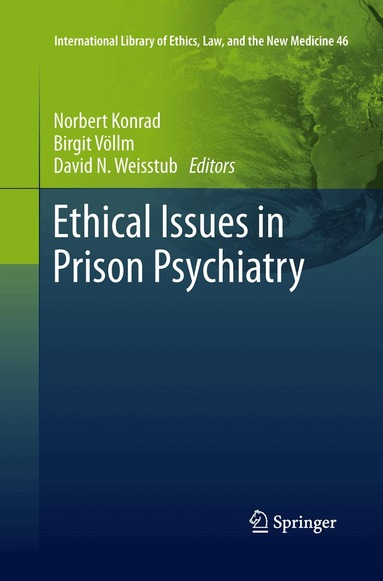 Norbert Konrad, Birgit Völlm, David N. Weisstub - Ethical Issues in Prison Psychiatry, Häftad