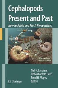 bokomslag Cephalopods Present and Past: New Insights and Fresh Perspectives