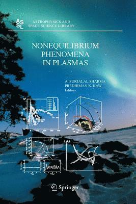 A. Surjalal Sharma, P. Kaw - Nonequilibrium Phenomena in Plasmas, Häftad
