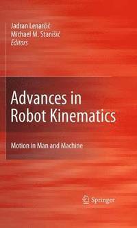 bokomslag Advances in Robot Kinematics: Motion in Man and Machine