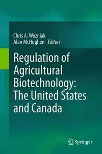 bokomslag Regulation of Agricultural Biotechnology: The United States and Canada