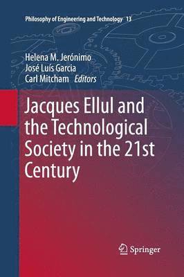 bokomslag Jacques Ellul and the Technological Society in the 21st Century