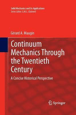 bokomslag Continuum Mechanics Through the Twentieth Century