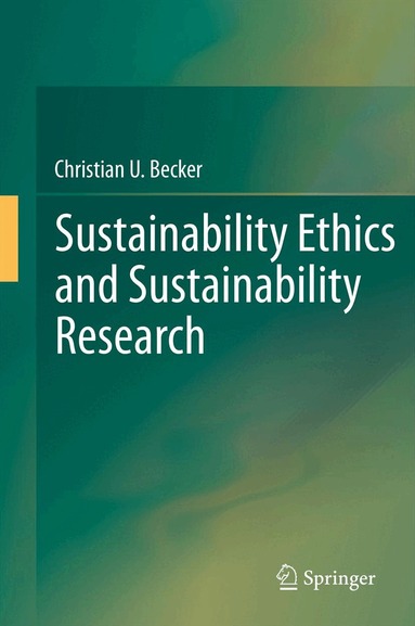 Christian Becker - Sustainability Ethics and Sustainability Research, Häftad