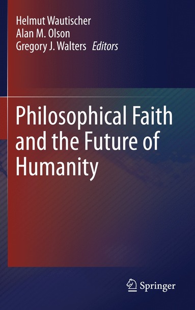 bokomslag Philosophical Faith and the Future of Humanity