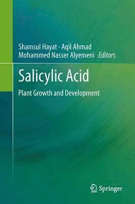 Shamsul Hayat, Aqil Ahmad, Mohammed Nasser Alyemeni - SALICYLIC ACID, Häftad