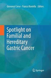 bokomslag Spotlight on Familial and Hereditary Gastric Cancer