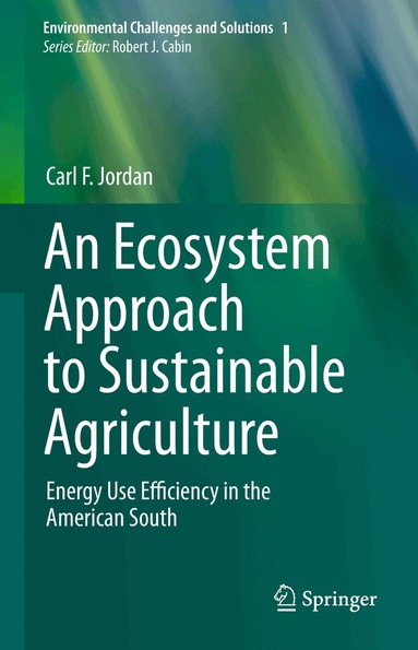 Carl F. Jordan - Ecosystem Approach to Sustainable Agriculture, Häftad
