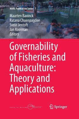 Maarten Bavinck, Ratana Chuenpagdee, Svein Jentoft, Jan Kooiman - Governability of Fisheries and Aquaculture: Theory and Applications, Häftad