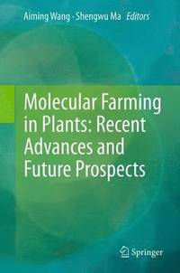 bokomslag Molecular Farming in Plants: Recent Advances and Future Prospects