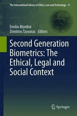 Emilio Mordini, Dimitros Tzovaras - Second Generation Biometrics: The Ethical, Legal and Social Context, Häftad
