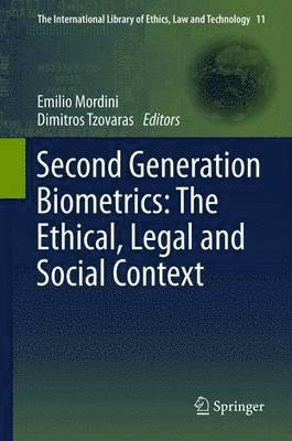 Second Generation Biometrics: The Ethical, Legal and Social Context 1