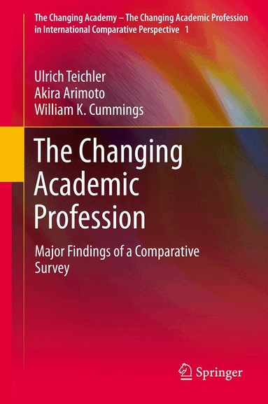 Ulrich Teichler, Akira Arimoto, William K. Cummings - Changing Academic Profession, Häftad