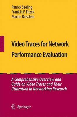 Video Traces for Network Performance Evaluation 1