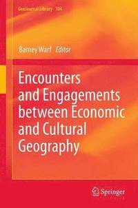 bokomslag Encounters and Engagements between Economic and Cultural Geography