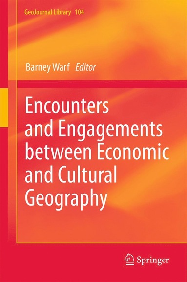 bokomslag Encounters and Engagements between Economic and Cultural Geography