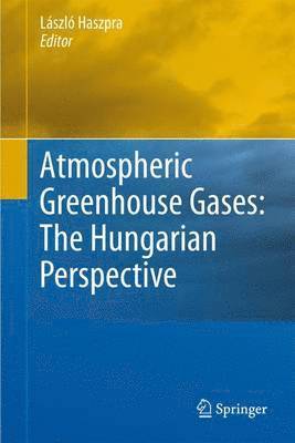 bokomslag Atmospheric Greenhouse Gases: The Hungarian Perspective
