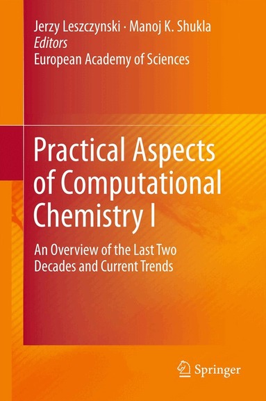 Jerzy Leszczynski, Manoj Shukla - Practical Aspects of Computational Chemistry I, Häftad