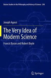 bokomslag The Very Idea of Modern Science