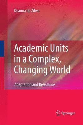 Academic Units in a Complex, Changing World 1