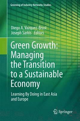 Green Growth: Managing the Transition to a Sustainable Economy 1