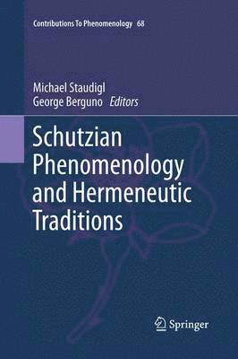 Schutzian Phenomenology and Hermeneutic Traditions 1